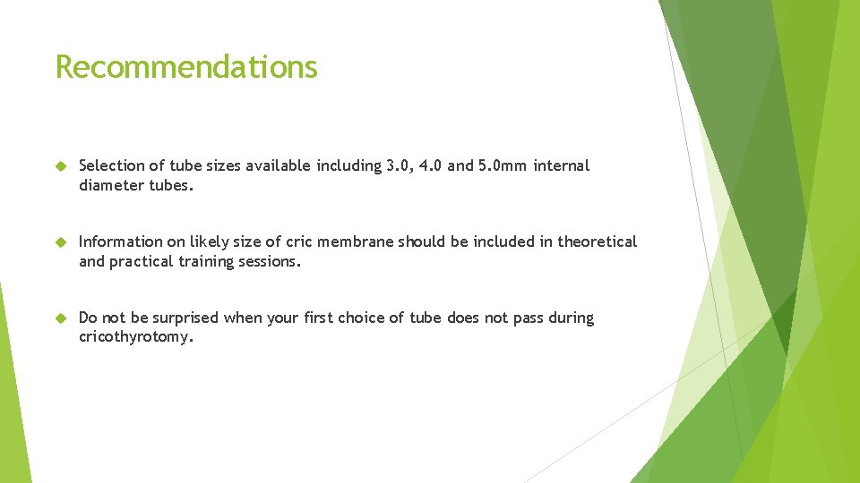 Recommendations Selection of tube sizes available including 3. 0, 4. 0 and 5. 0
