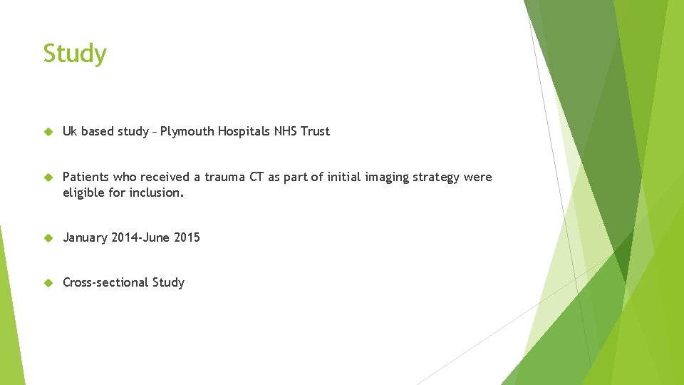 Study Uk based study – Plymouth Hospitals NHS Trust Patients who received a trauma