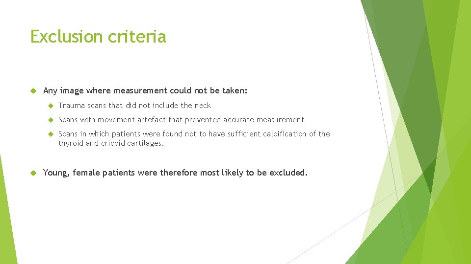 Exclusion criteria Any image where measurement could not be taken: Trauma scans that did