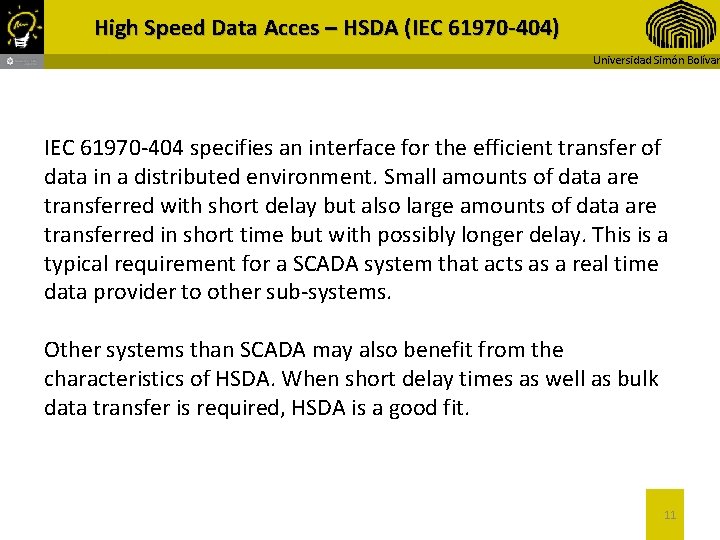 High Speed Data Acces – HSDA (IEC 61970 -404) Universidad Simón Bolívar IEC 61970