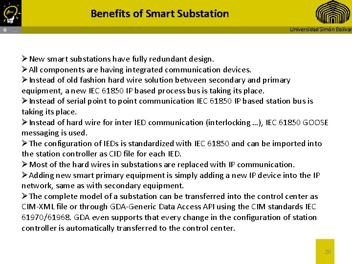 Benefits of Smart Substation Universidad Simón Bolívar ØNew smart substations have fully redundant design.