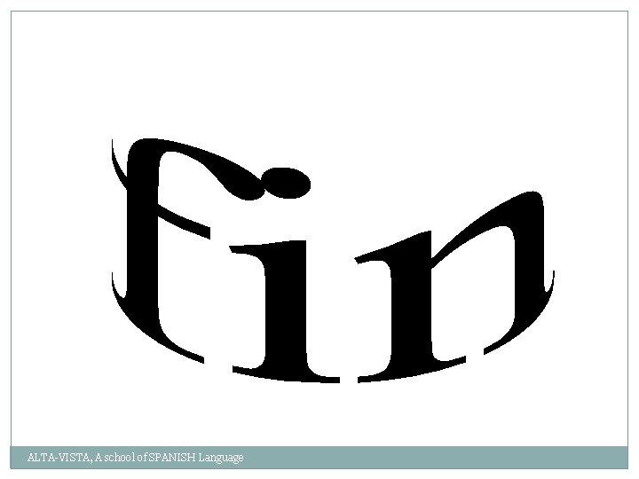 ALTA-VISTA, A school of SPANISH Language 