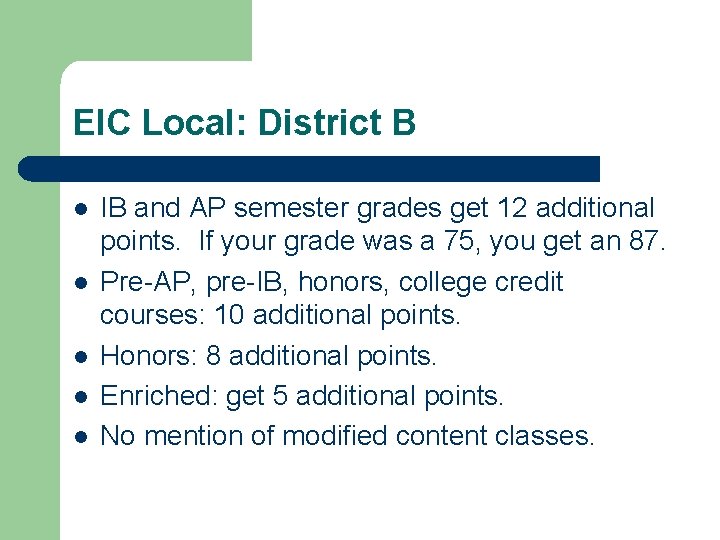 EIC Local: District B l l l IB and AP semester grades get 12