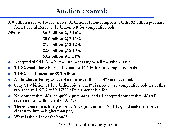 Auction example $10 billion issue of 10 -year notes, $1 billion of non-competitive bids,