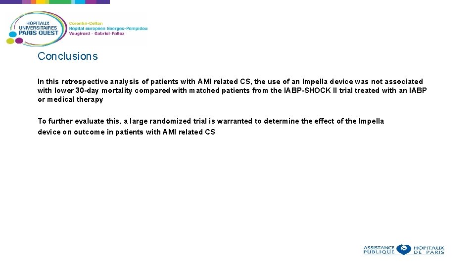 Conclusions In this retrospective analysis of patients with AMI related CS, the use of