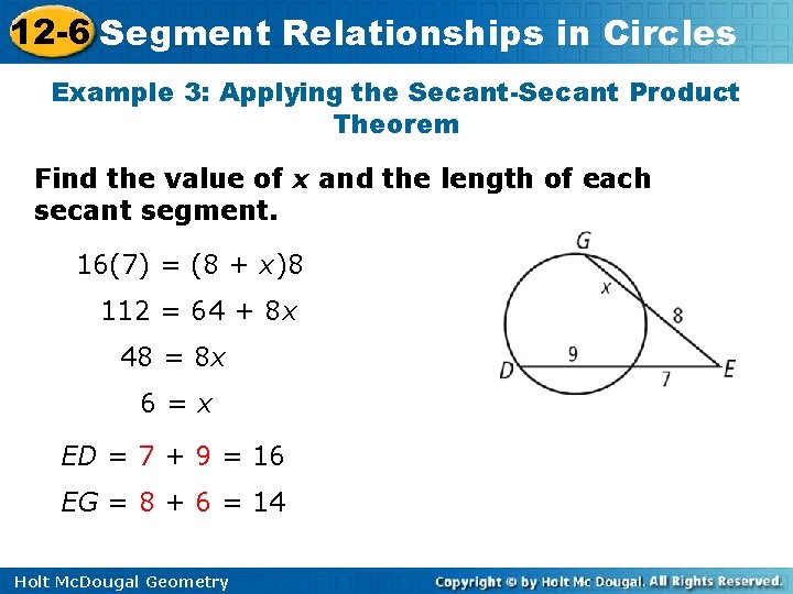 12 -6 Segment Relationships in Circles Example 3: Applying the Secant-Secant Product Theorem Find