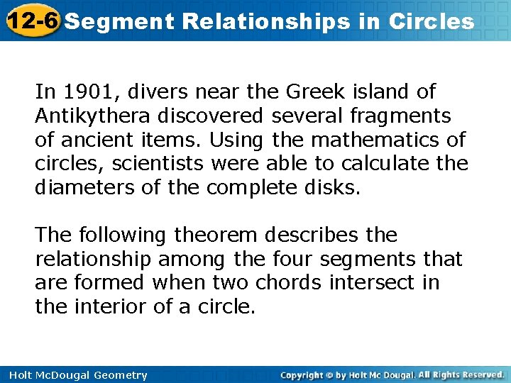 12 -6 Segment Relationships in Circles In 1901, divers near the Greek island of