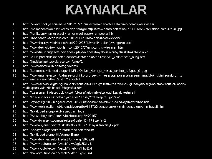 KAYNAKLAR 1. 2. 3. 4. 5. 6. 7. 8. 9. 10. 11. 12. 13.