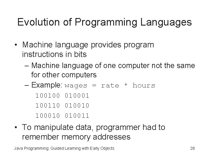 Evolution of Programming Languages • Machine language provides program instructions in bits – Machine Evolution of Programming Languages • Machine language provides program instructions in bits – Machine