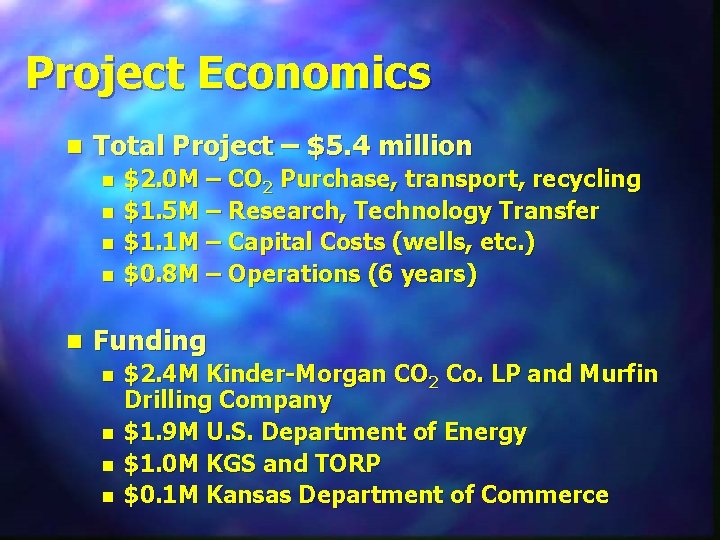 Project Economics n Total Project – $5. 4 million n n $2. 0 M