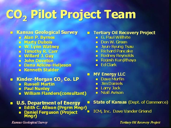 CO 2 Pilot Project Team n Kansas Geological Survey n n n n n