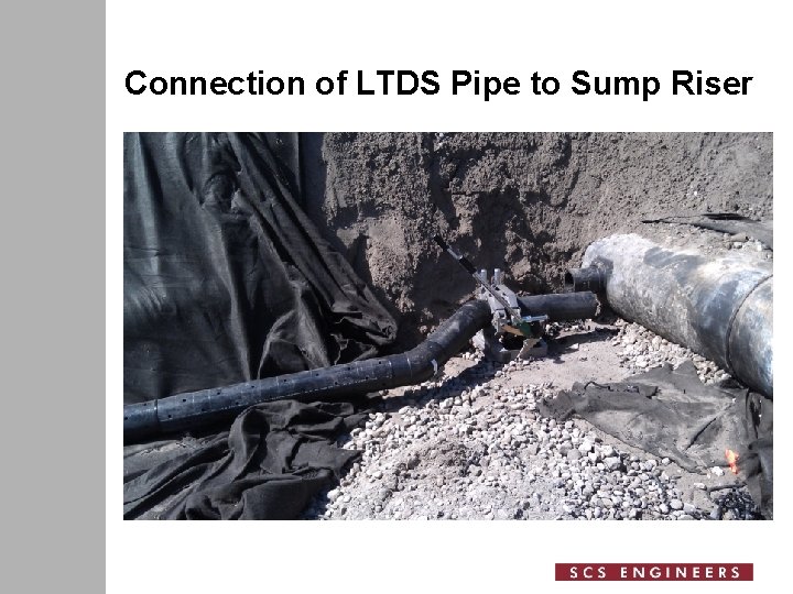 Connection of LTDS Pipe to Sump Riser 