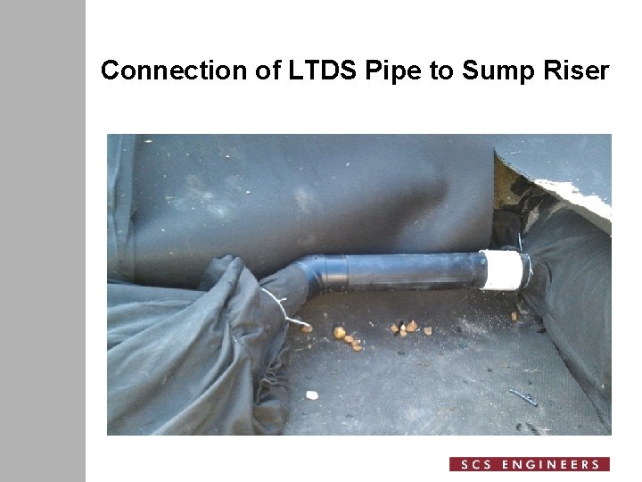 Connection of LTDS Pipe to Sump Riser 