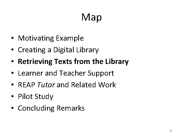 Map • • Motivating Example Creating a Digital Library Retrieving Texts from the Library