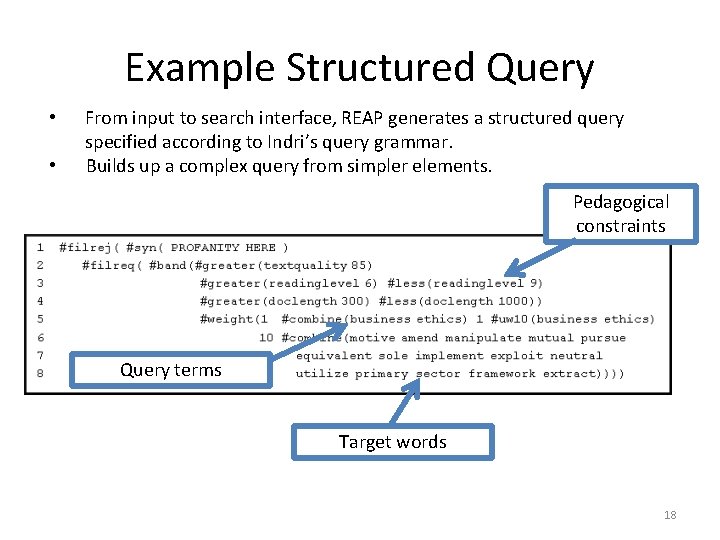 Example Structured Query • • From input to search interface, REAP generates a structured