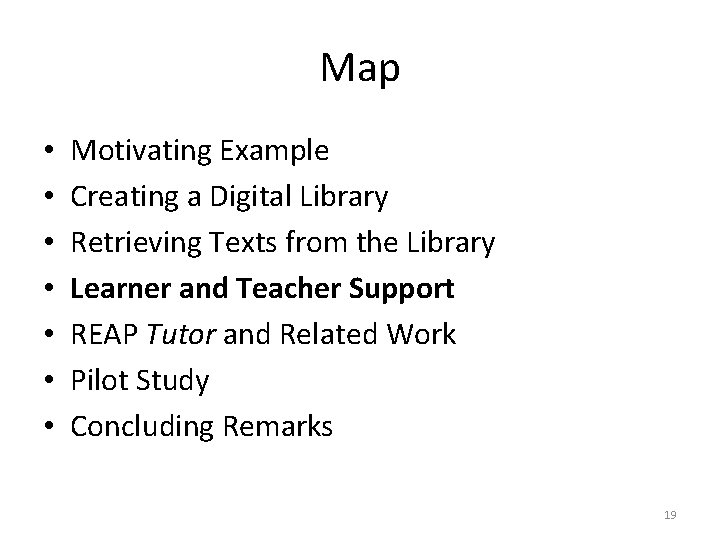 Map • • Motivating Example Creating a Digital Library Retrieving Texts from the Library