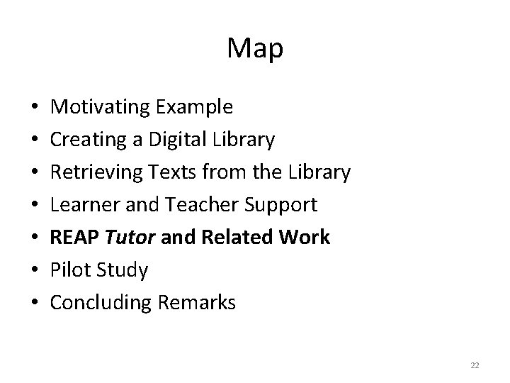 Map • • Motivating Example Creating a Digital Library Retrieving Texts from the Library