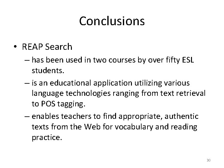 Conclusions • REAP Search – has been used in two courses by over fifty