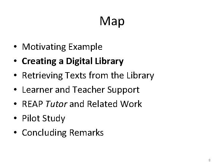 Map • • Motivating Example Creating a Digital Library Retrieving Texts from the Library