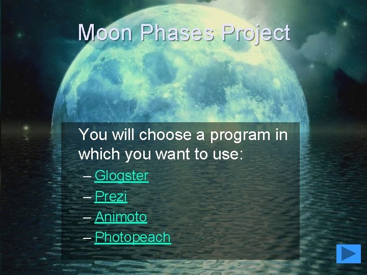 Moon Phases Project You will choose a program in which you want to use: