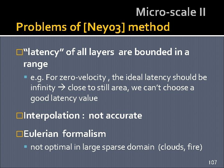 Micro-scale II Problems of [Ney 03] method �“latency” of all layers range are bounded