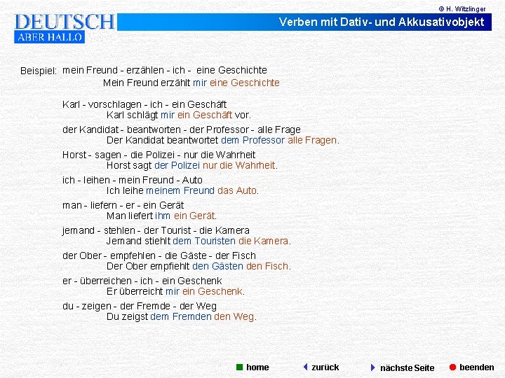 © H. Witzlinger Verben mit Dativ- und Akkusativobjekt Beispiel: mein Freund - erzählen -