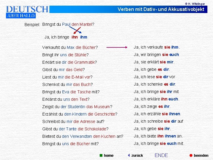 © H. Witzlinger Verben mit Dativ- und Akkusativobjekt Beispiel: Bringst du Paul den Mantel?