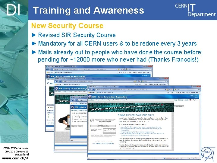 Training and Awareness New Security Course ► Revised SIR Security Course ► Mandatory for