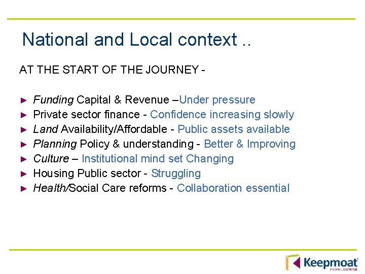 National and Local context. . AT THE START OF THE JOURNEY ► ► ►