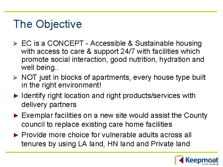 The Objective Ø Ø ► ► ► EC is a CONCEPT - Accessible &
