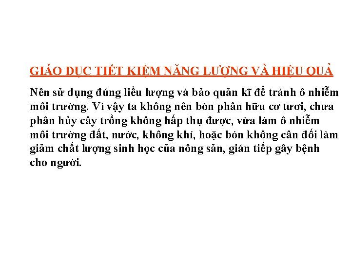 GIÁO DỤC TIẾT KIỆM NĂNG LƯỢNG VÀ HIỆU QUẢ Nên sử dụng đúng liều