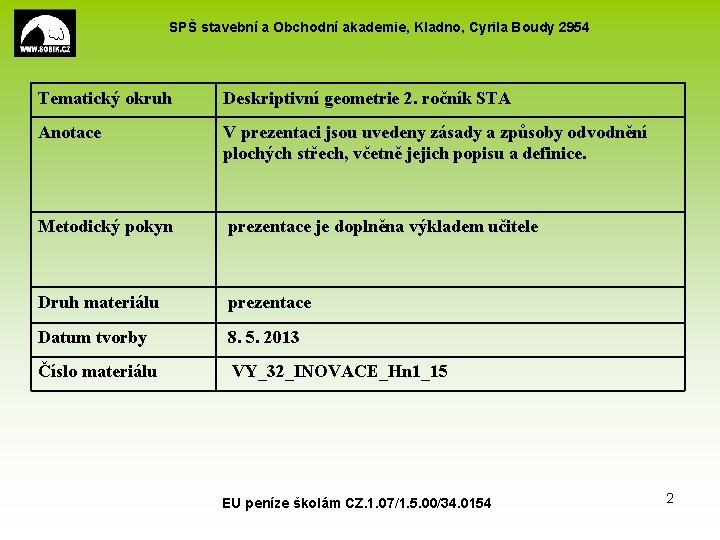 SPŠ stavební a Obchodní akademie, Kladno, Cyrila Boudy 2954 Tematický okruh Deskriptivní geometrie 2.