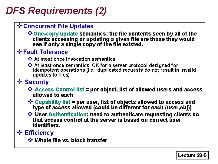 DFS Requirements (2) v. Concurrent File Updates v. One-copy update semantics: the file contents