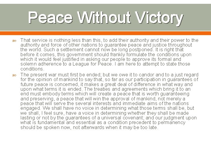 Peace Without Victory That service is nothing less than this, to add their authority