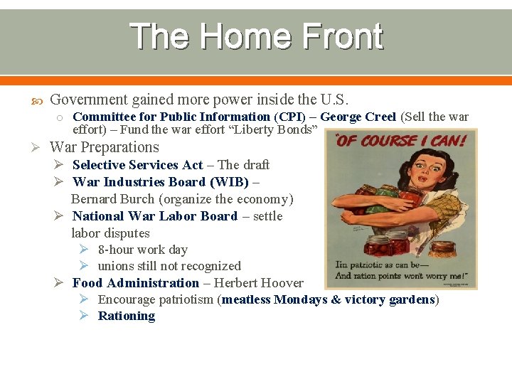 The Home Front Government gained more power inside the U. S. o Committee for