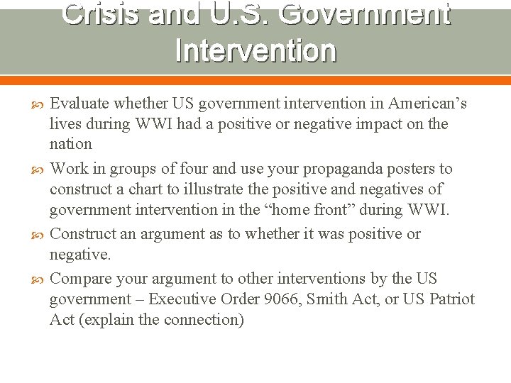 Crisis and U. S. Government Intervention Evaluate whether US government intervention in American’s lives