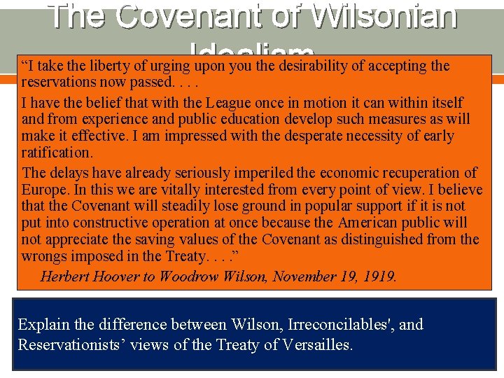 The Covenant of Wilsonian “I take the liberty of urging. Idealism upon you the