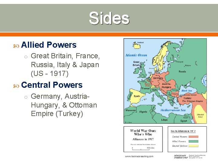 Sides Allied Powers o Great Britain, France, Russia, Italy & Japan (US - 1917)