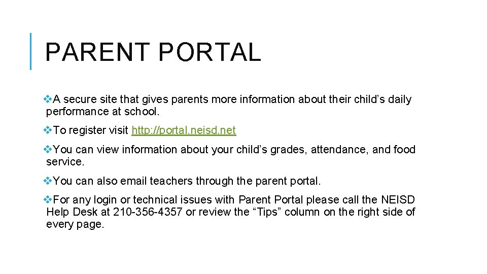 PARENT PORTAL v. A secure site that gives parents more information about their child’s