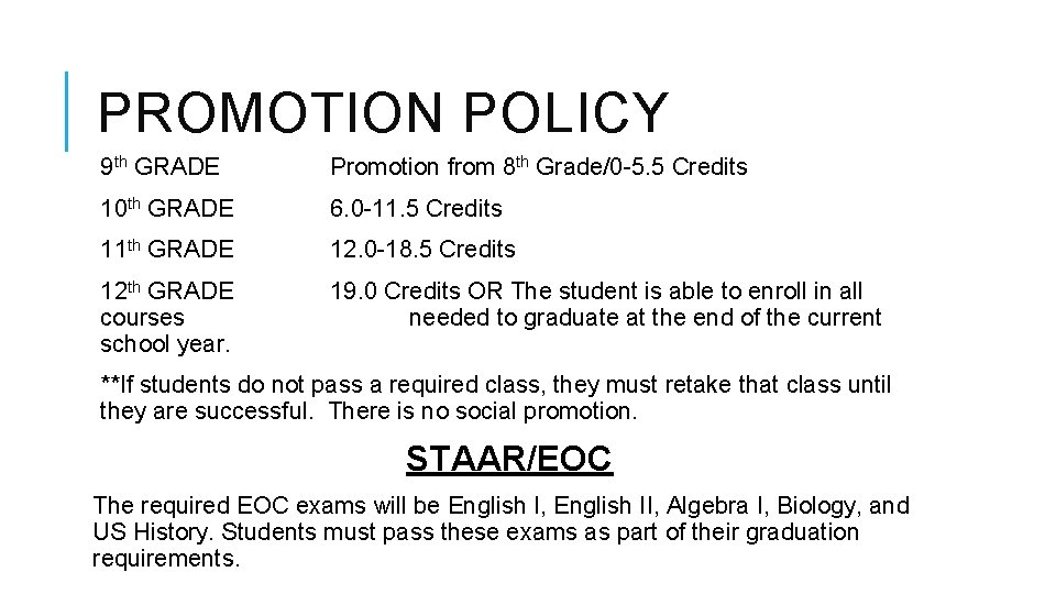 PROMOTION POLICY 9 th GRADE Promotion from 8 th Grade/0 -5. 5 Credits 10