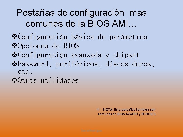 Pestañas de configuración mas comunes de la BIOS AMI… v. Configuración básica de parámetros