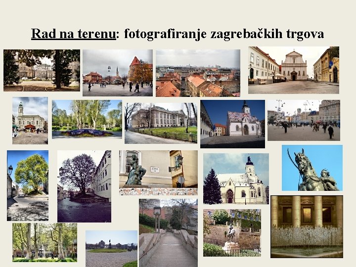 Rad na terenu: fotografiranje zagrebačkih trgova 