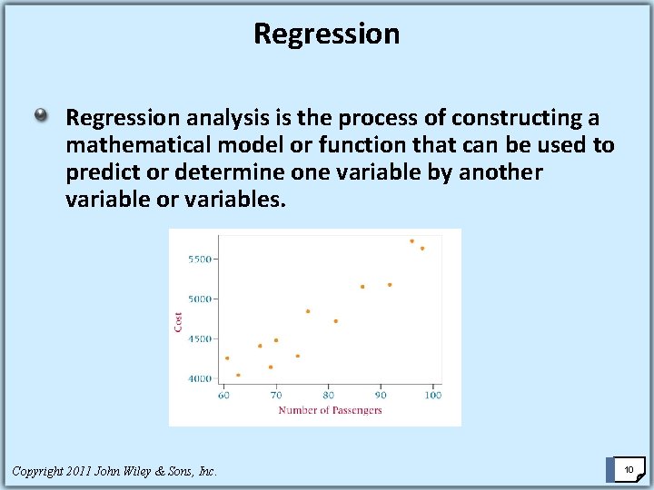Regression analysis is the process of constructing a mathematical model or function that can