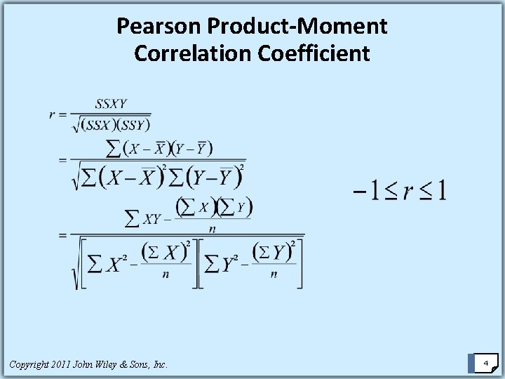 Pearson Product-Moment Correlation Coefficient Copyright 2011 John Wiley & Sons, Inc. 4 