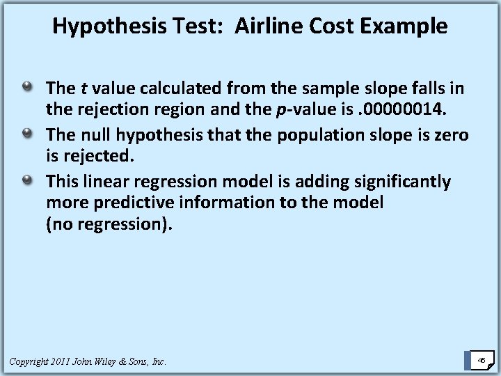 Hypothesis Test: Airline Cost Example The t value calculated from the sample slope falls