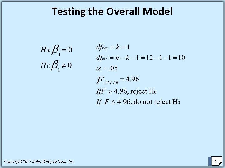 Testing the Overall Model Copyright 2011 John Wiley & Sons, Inc. 47 