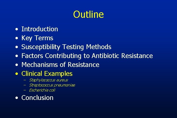 Outline • • • Introduction Key Terms Susceptibility Testing Methods Factors Contributing to Antibiotic