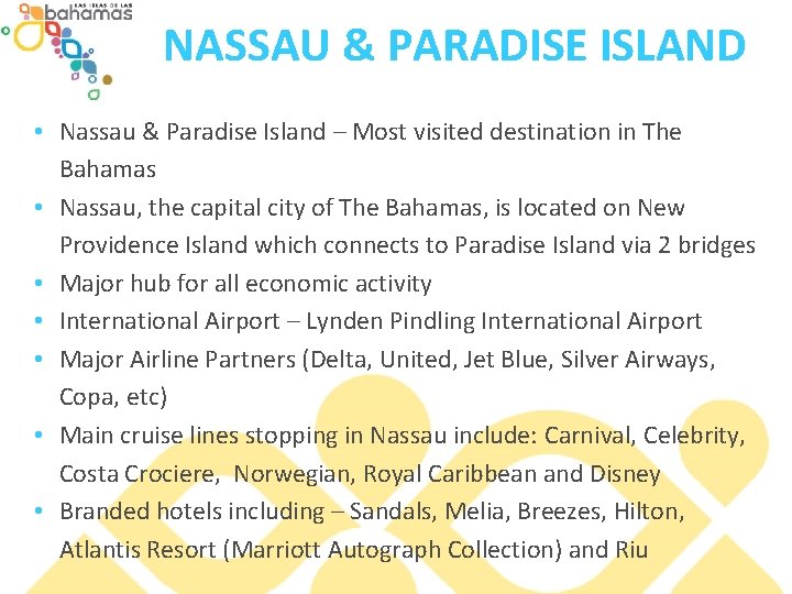 NASSAU & PARADISE ISLAND • Nassau & Paradise Island – Most visited destination in