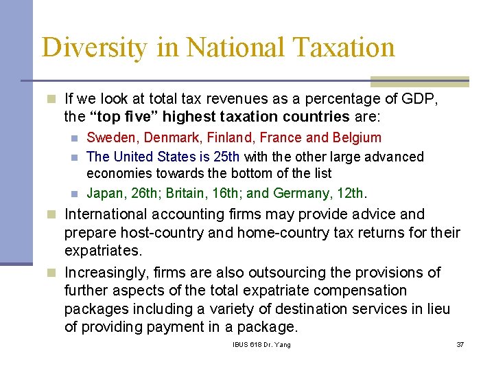Diversity in National Taxation n If we look at total tax revenues as a
