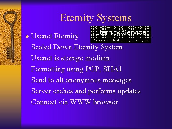 Eternity Systems ¨ Usenet Eternity Scaled Down Eternity System Usenet is storage medium Formatting